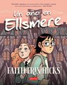 Un Año En Ellsmere (One Year at Ellsmere - Spanish Edition) - Faith Erin Hicks - 9788419802071