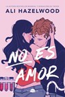 No Es Amor - Ali Hazelwood - 9788419822123
