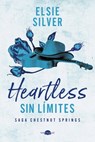Heartless: Sin Límites: Chestnut Springs 2 - Elsie Silver - 9788419822475