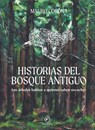 Historias del Bosque Antiguo - Mauro Corona - 9788419834676