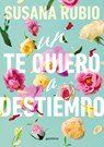 Un Te Quiero a Destiempo / A Random I Love You - Susana Rubio - 9788419848536