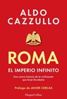 Roma. El imperio infinito - Aldo Cazzullo - 9788419883414