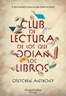 El club de lectura de los que odian los libros - Gretchen Anthony - 9788419883513