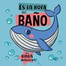 Es La Hora del Baño -  - 9788419898005