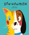 Bow Wow Meow - Blanca Lacasa - 9788419974136