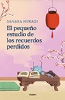 El Pequeño Estudio de Los Recuerdos Perdidos / The Lantern of Lost Memories - Sanaka Hiiragi - 9788425366079