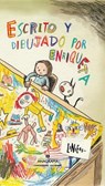 Escrito Y Dibujado Por Enriqueta - Liniers - 9788433901422