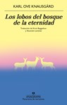 Lobos del Bosque de la Eternidad, Los - Karl Ove Knausgard - 9788433929204