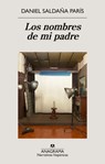 Nombres de Mi Padre, Los - Daniel Saldana Paris - 9788433947765