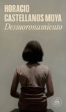 Desmoronamiento / Crumbling - Horacio Castellanos Moya - 9788439739319