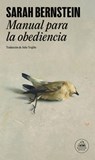 Manual Para La Obediencia / Study for Obedience - Sarah Bernstein - 9788439744597
