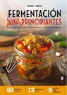 Fermentacion para principiantes / Fermentation for Beginners -  - 9788441436336