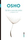 Sal de tu zona de confort / Get Out of Your Confort Zone - Osho - 9788441438965