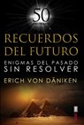 Recuerdos del Futuro - Eric Von Daniken - 9788441440098