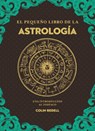 El Pequeño Libro de la Astrologia - Colin Bedell - 9788441442870