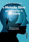 Metodo Silva Para Explorar Tu Cerebro, El - Jose Silva - 9788441443082