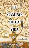 Camino de la Vida, El - Lev Tolstoi - 9788441443327