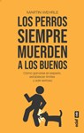 Perros Siempre Muerden a Los Buenos, Los - Martin Wehrle - 9788441443334