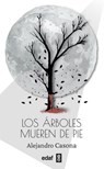 Arboles Mueren de Pie, Los -V2* - Alejandro Casona - 9788441444201