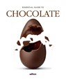 Essential Guide To Chocolate - J. Garcia Curado - 9788445909607