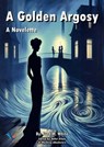 A Golden Argosy - Fred M. White - 9788456782497