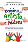 El Camino del Artista Para Los Padres / The Artist's Way for Parents - Julia Cameron - 9788466372619