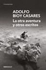 La Otra Aventura Y Otros Escritos / The Other Adventure and Other Stories - Adolfo Bioy Casares - 9788466378192
