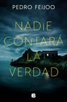 Nadie Contará La Verdad / No One Will Tell the Truth - Pedro Feijoo - 9788466675789