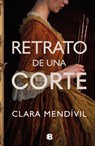Retrato de Una Corte / Portrait of a Court - Clara Mendívil - 9788466676779