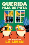 Querida Hija de Puta / Dear Bitch - La Limón - 9788466680530