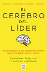 El Cerebro del Líder / The Leading Brain: Neuroscience Hacks to Work Smarter, Better, Happier - Friederike Fabritius - 9788466680608