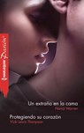 Un extraño en la cama - Protegiendo su corazón - Nancy Warren ; Vicki Lewis Thompson - 9788468730707