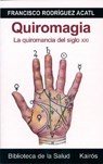 Quiromagia: La Quiromancia del Siglo XXI [With CD-ROM] - Francisco Rodríguez Acatl - 9788472455924
