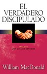 El verdadero discipulado - William MacDonald - 9788482674537
