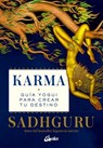 Karma: Guía Yogui Para Crear Tu Destino - Sadhguru - 9788484459507