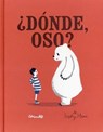 Â¿DÃ³nde, oso?/ Where Bear? - HENN,  Sophy - 9788484705222