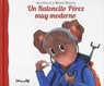 Un Ratoncito Perez Muy Moderno - GALAN,  Ana - 9788484705314