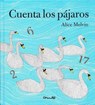 Cuenta los Pajaros = Counting Birds - MELVIN,  Alice - 9788484705390