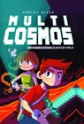 Aventuras Virtuales a Pico Y Pala / Multicosmos 1: Raw Virtual Adventures - Pablo C. Reyna - 9788490435731