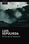 El fin de la historia - Luis Sepulveda - 9788490665688