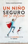 Un Niño Seguro de Si Mismo -V2* - Paola Santagostino - 9788491114833
