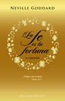 Fe Es Tu Fortuna, La -V2* - Neville Goddard - 9788491115779