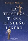 La tristeza tiene el sueño ligero - Lorenzo Marone - 9788491392484