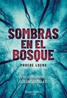 Sombras en el bosque - Phoebe Locke - 9788491393764