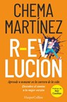 R-evolución. aprende a avanzar en la carrera de la vida - Chema Martínez - 9788491395720