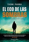 El eco de las sombras. ¿Qué harías si pudieses presentir la muerte? - Txemi Parra - 9788491399933