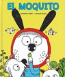El Moquito - COLLET,  Geraldine - 9788491453918
