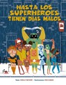 Hasta Los Superheroes Tienen Dias Malos - Shelly Becker - 9788491454670