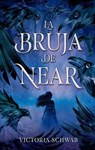 La bruja de Near / The Near Witch - SCHWAB,  Victoria - 9788492918348
