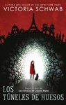 SPA-TUNELES DE HUESOS LOS (CIU - Victoria Schwab - 9788492918720